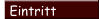 Eintritt